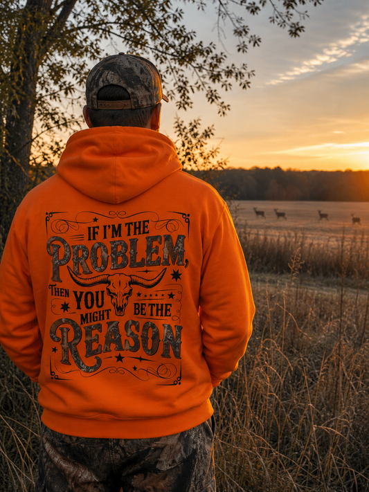 Hunter Orange “If I’m the Problem” Hoodie